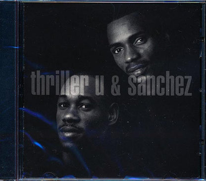 Thriller U, Sanchez - Thriller U & Sanchez (CD)