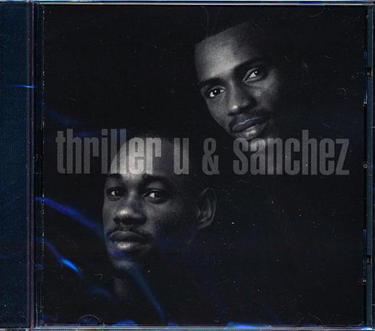 Thriller U, Sanchez - Thriller U & Sanchez (CD)