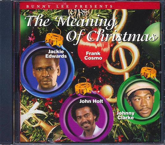 John Holt, Johnny Clarke, Jackie Edwards, Etc. - The Meaning Of Christmas (CD)