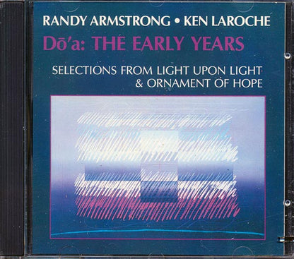 Randy Armstrong, Ken Laroche - Do'a: The Early Years: Selections From Lioght Upon Light & Ornament Of Hope (CD)