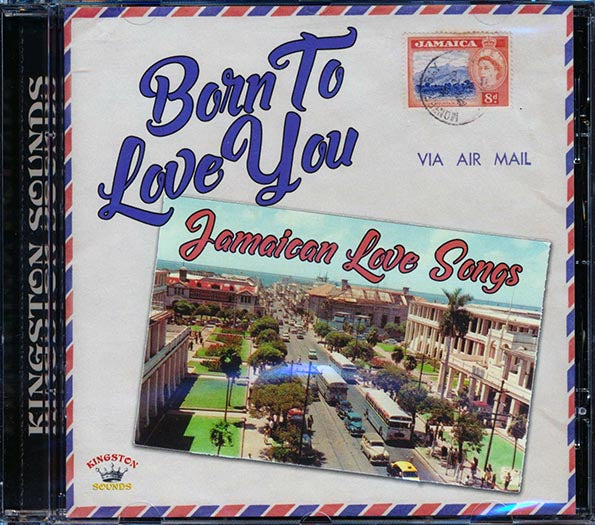 Alton Ellis, Ken Boothe, The Melodians, Etc. - Born To Love You: Jamaican Love Songs (CD)