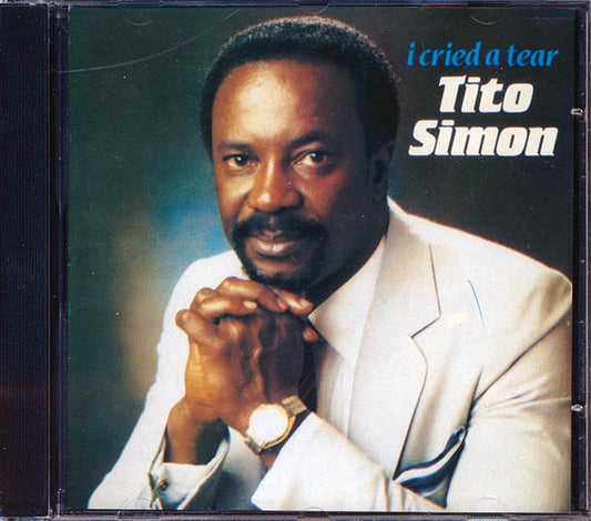 Tito Simon - I Cried A Tear (CD)