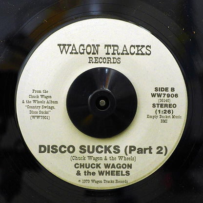 Chuck Wagon & The Wheels - Disco Sucks (Part 1)  /  Chuck Wagon & The Wheels - Disco Sucks (Part 2) (7")