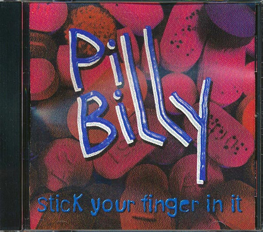Pillbilly - Stick Your Finger In It (CD)