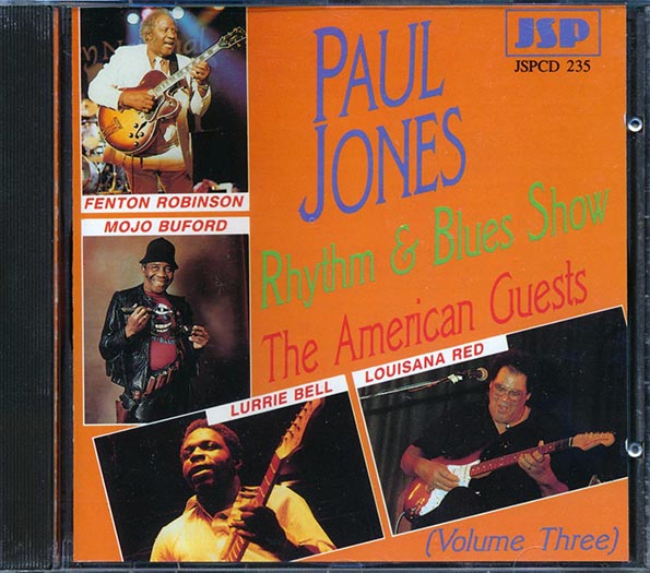 Lurrie Bell, Mojo Buford, Fenton Robinson, Lousiana Red - The Paul Jones Rhythm & Blues Show: The American Guests, Volume 3 (CD)