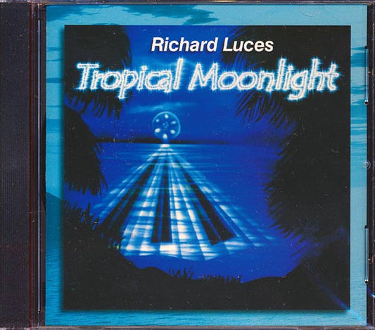 Richard Lucas - Tropical Moonlight (CD)