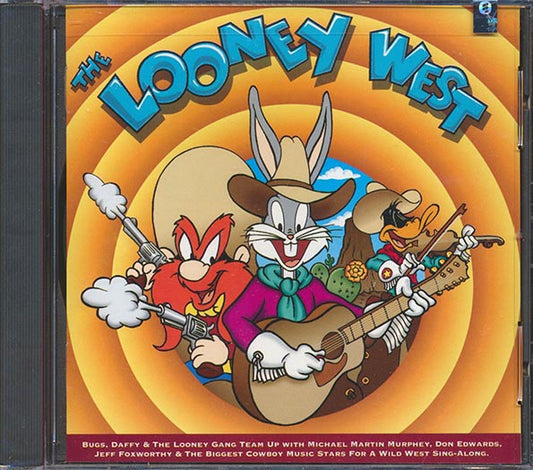 Bugs Bunny, Daffy Duck, Yosemite Sam, Porky Pig, Etc. - The Looney West (CD)