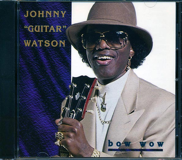 Johnny Guitar Watson - Bow Wow (CD)