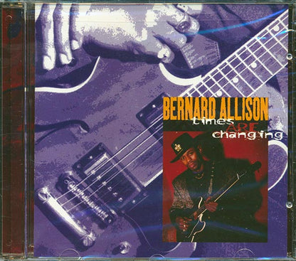 Bernard Allison - Times Are Changing (CD)