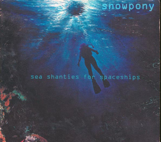 Snowpony - Sea Shanties For Spaceships (CD)