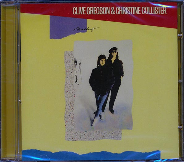 Clive Gregson & Christine Collister - Mischief (CD)