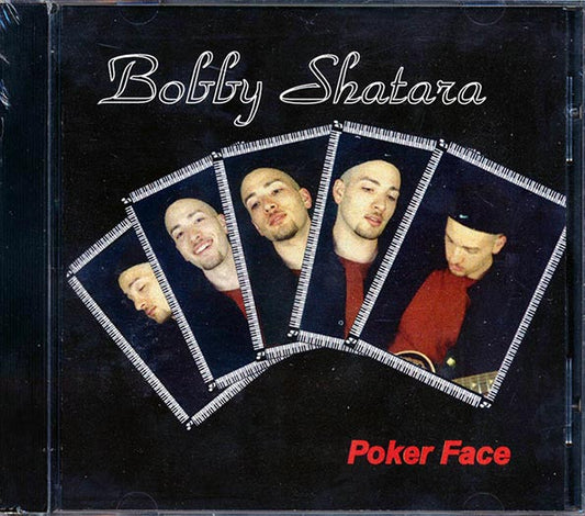 Bobby Shatara - Poker Face (CD)