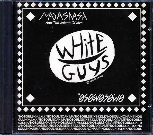 Madasnasa & The Jakats Of Jive - White Guys + Buy America (CD)
