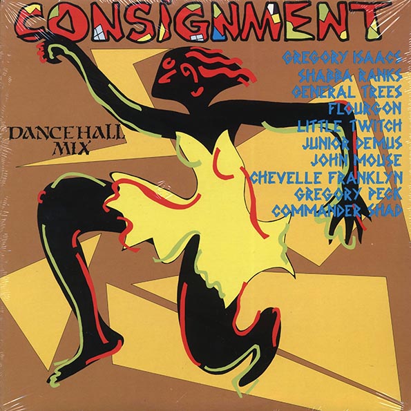 Shabba Ranks, Gregory Isaacs, Gregory Peck, Jr. Demus, Etc. - Consignment Dancehall Mix (rhythm: "Up Park Camp / Get In The Groove") (LP)