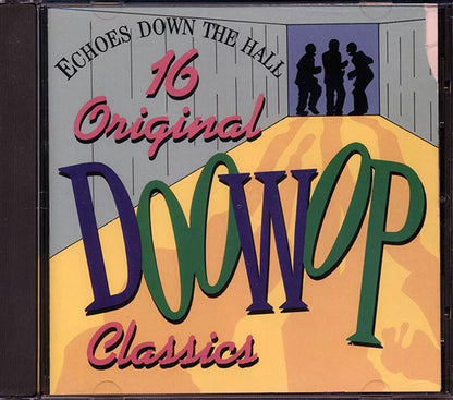 Nutmegs, 5 Satins, Gladys Knight & The Pips, Etc. - Echoes Down The Hall: 16 Original Doo-Wap Classics (CD)