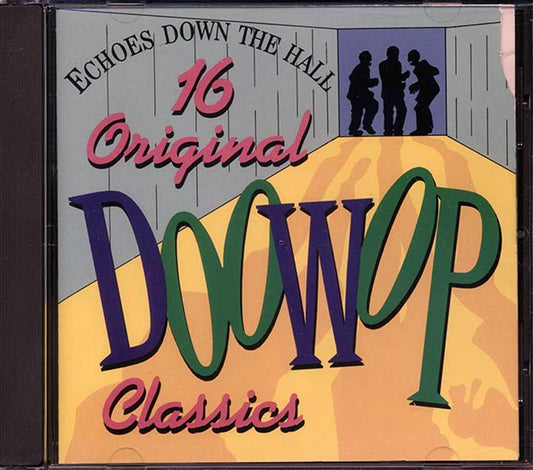 Nutmegs, 5 Satins, Gladys Knight & The Pips, Etc. - Echoes Down The Hall: 16 Original Doo-Wap Classics (CD)
