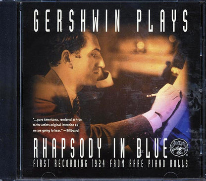 George Gershwin - Gershwin Plays Rhapsody In Blue: First Recording 1924 From Rare Piano Rolls (CD)