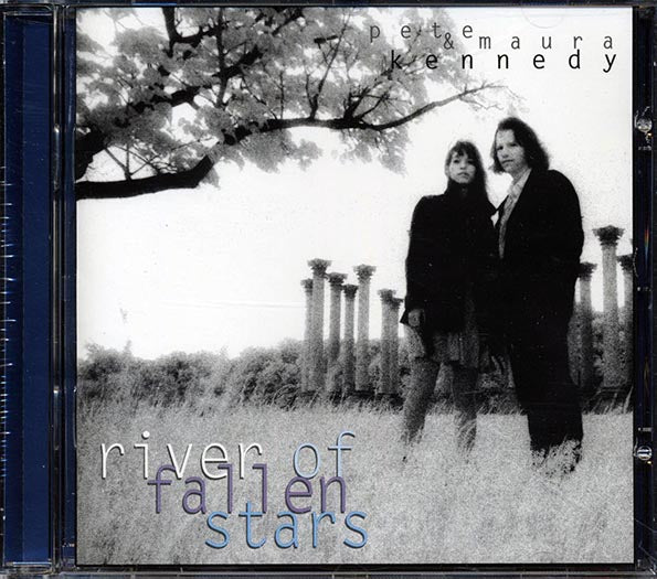 Pete & Maura Kennedy - River Of Fallen Stars (CD)