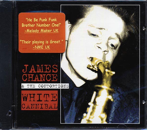 James Chance & The Contortions - White Cannibal (CD)