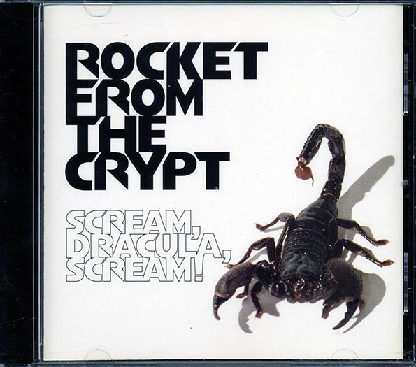 Rocket From The Crypt - Scream Dracula Scream (CD)