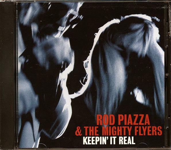 Rod Piazza & The Mighty Flyers - Keepin' It Real (CD)