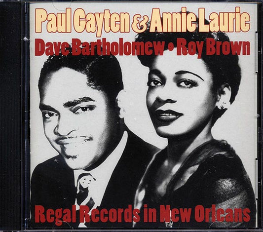 Paul Gayten, Annie Laurie, Dave Bartholomew, Roy Brown - Regal Records In New Orleans (CD)