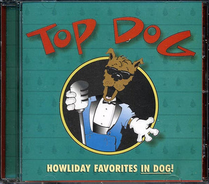 Top Dog - Howliday Favorites In Dog (CD)