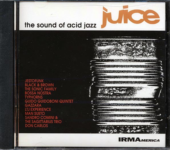Jestofunk, Typhorns, Bossa Nostra, Etc. - Juice: The Sound Of Acid Jazz (CD)