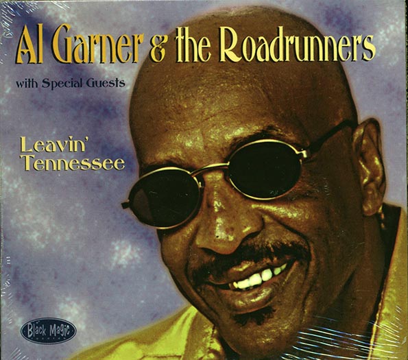 Al Garner & The Roadrunners - Leavin' Tennessee (CD)