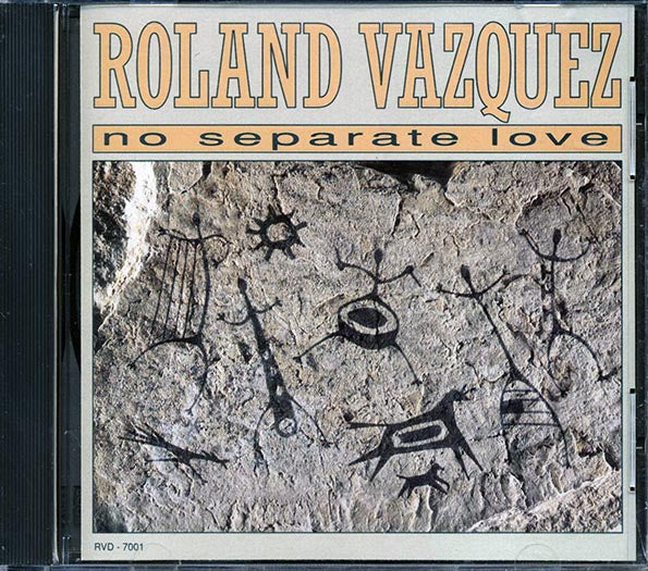 Roland Vazquez - No Separate Love (CD)