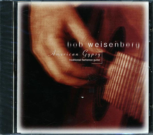 Bob Weisenberg - American Gypsy: Traditional Flamenco Guitar (CD)