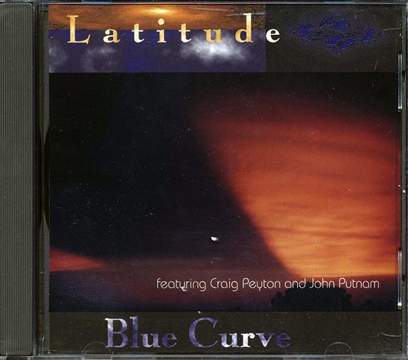 Latitude, Craig Peyton, John Putnam - Blue Curve (CD)