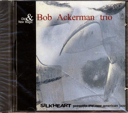 Bob Ackerman Trio - Old And New Magic (CD)