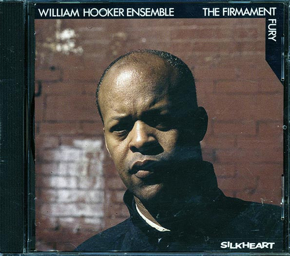 William Hooker Ensemble - The Firmament Fury (CD)