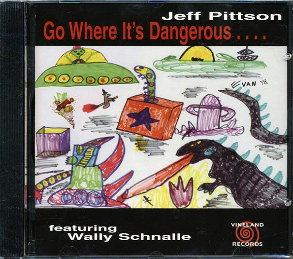 Jeff Pittson, Wally Schnalle - Go Where It's Dangerous (CD)