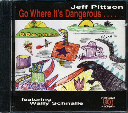 Jeff Pittson, Wally Schnalle - Go Where It's Dangerous (CD)