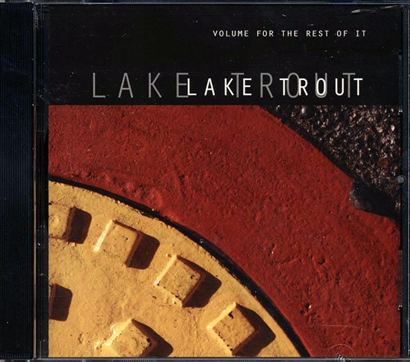 Lake Trout - Volume For The Rest Of It (CD)
