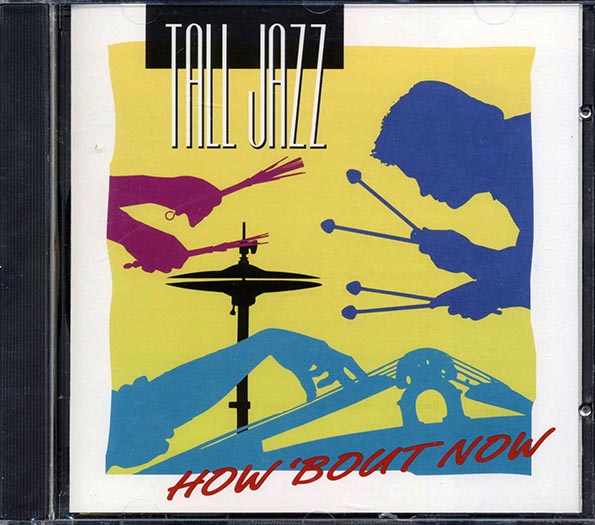 Tall Jazz - How 'Bout Now (CD)