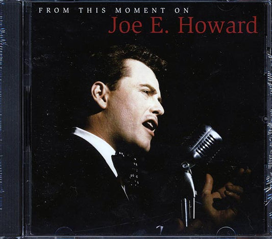 Joe E Howard - From This Moment On (CD)