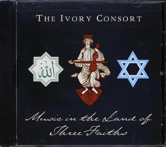 Ivory Consort - Music In The Land Of Three Faiths (CD)