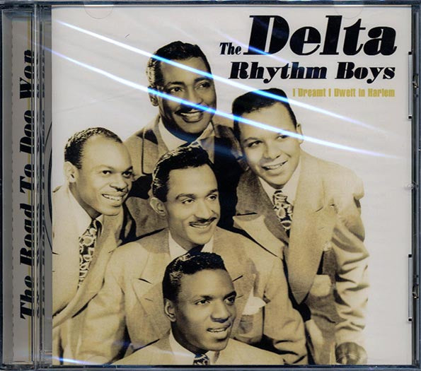 The Delta Rhythm Boys - I Dream I Went To Harlem: The Road To Doo Wop (CD)