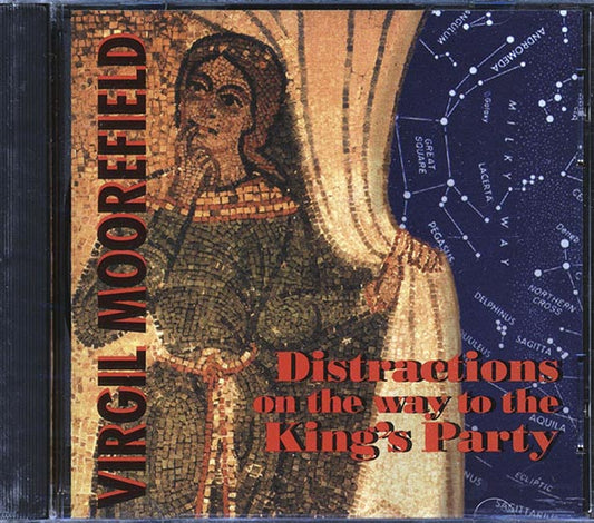 Virgil Moorefield - Distractions On The Way To The King's Party (CD)