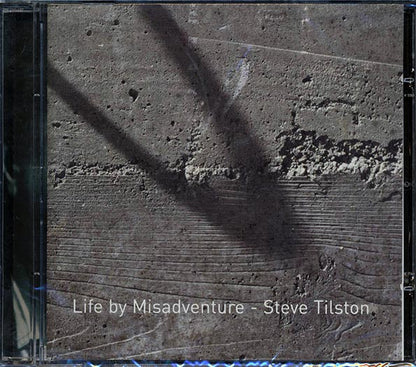 Steve Tilston - Life By Misadventure (CD)