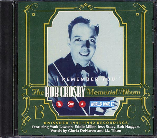 Bob Crosby - I Remember You: The Bob Crosby Memorial Album (CD)