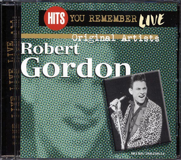 Robert Gordon - Hits You Remember: Live (CD)