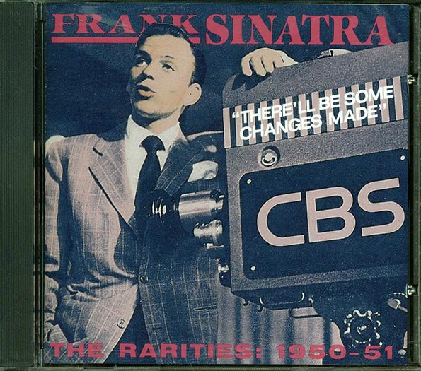 Frank Sinatra - There'll Be Some Changes Made: The Rarities 1950-1951 (CD)