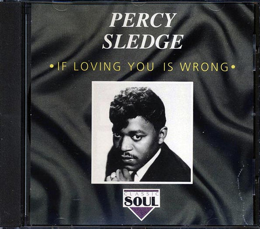 Percy Sledge - If Loving You Is Wrong (CD)