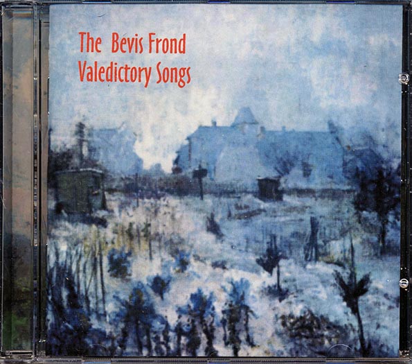 Bevis Frond - Valedictory Songs (CD)