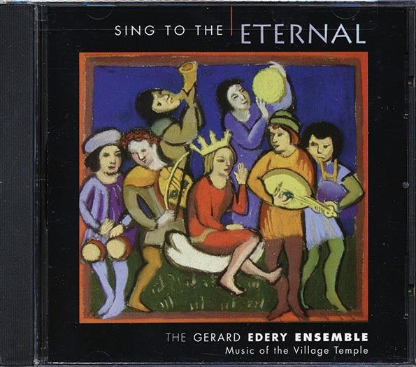 The Gerard Edery Ensemble - Sing To The Eternal (CD)