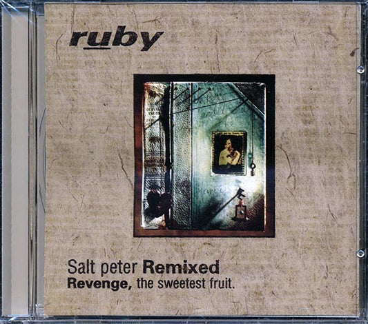 Ruby - Salt Peter Remixed: Revenge, The Sweetest Fruit (CD)